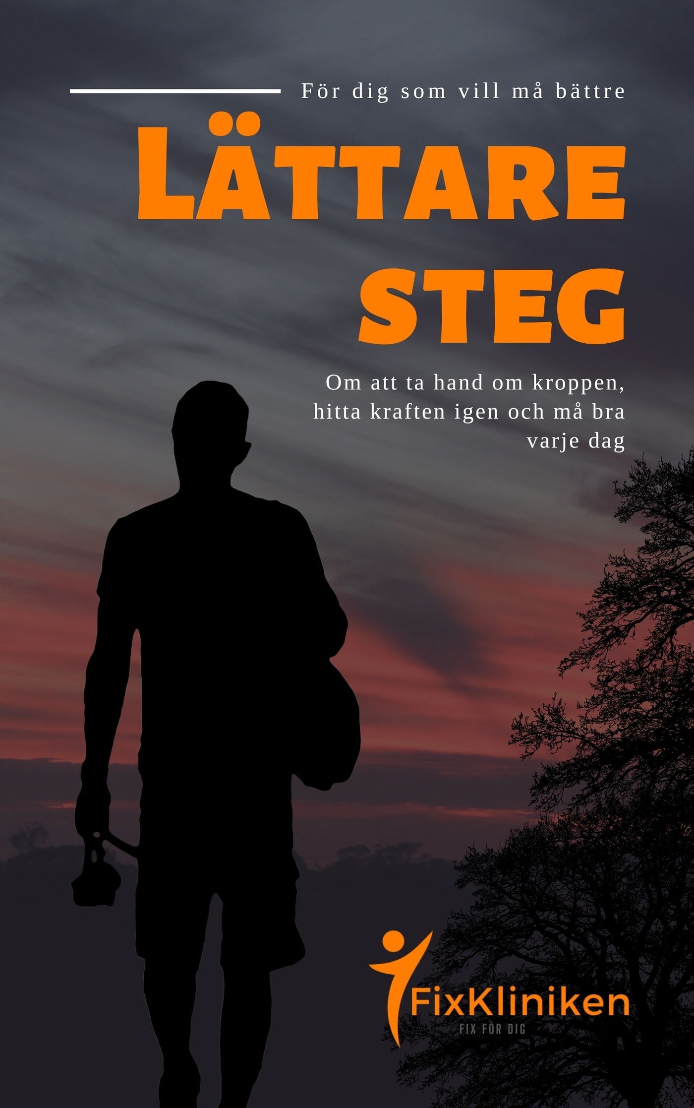 Lättare steg – Fixklinikens guide till piggare ben och bättre välmående